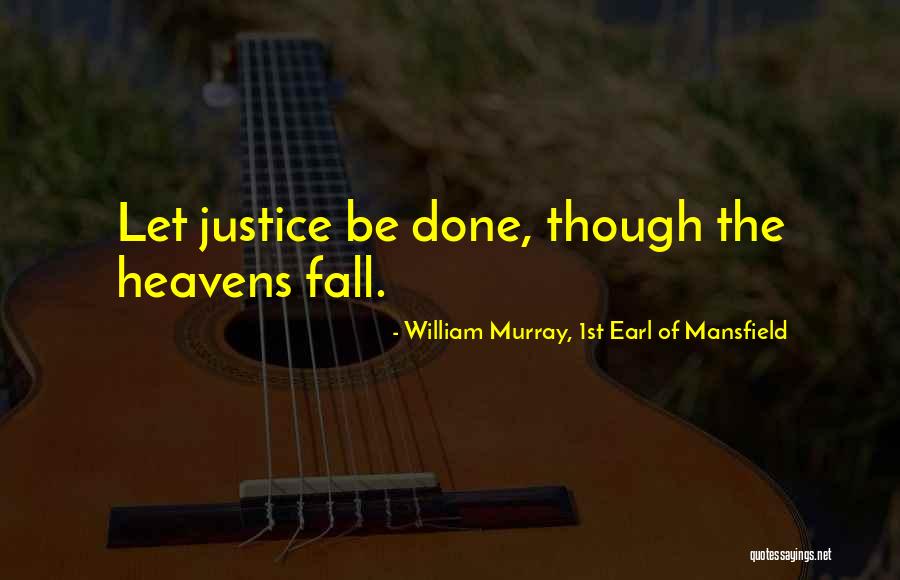William Murray, 1st Earl Of Mansfield Quotes 80481 William Murray, 1st Earl Of Mansfield Quotes 80481