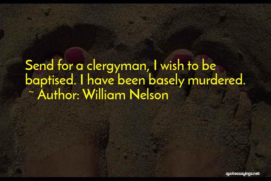 William Nelson Quotes 716118