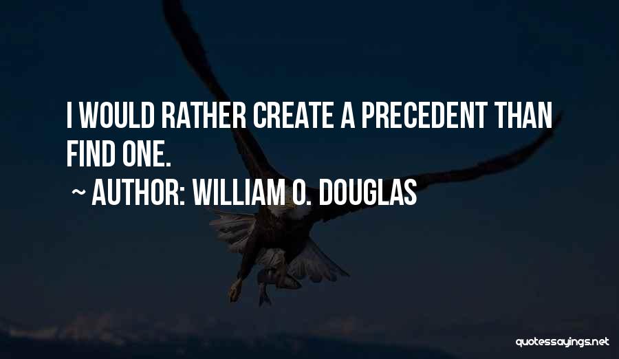 William O. Douglas Quotes 1085664