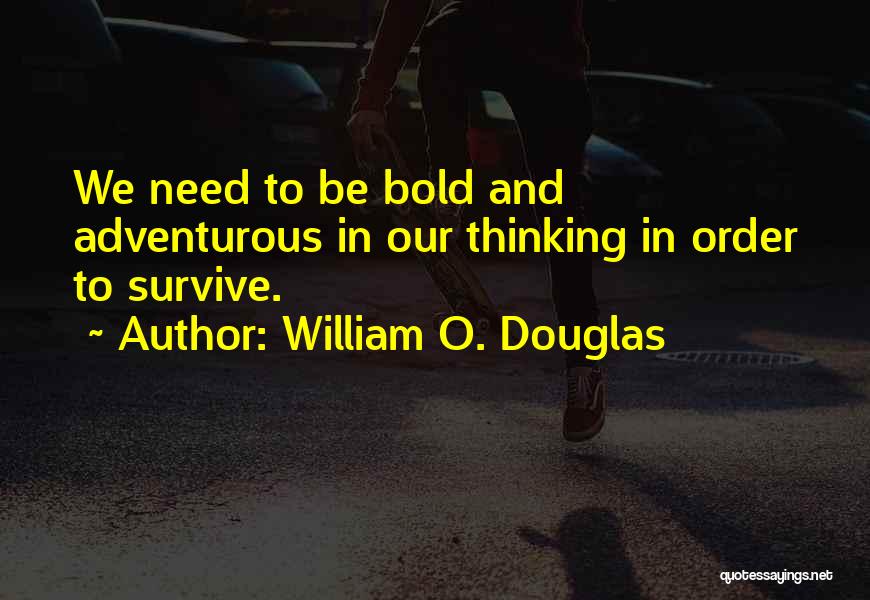 William O. Douglas Quotes 1397741