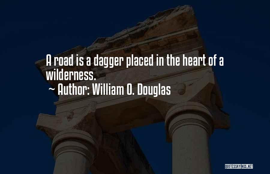 William O Douglas Wilderness Quotes By William O. Douglas