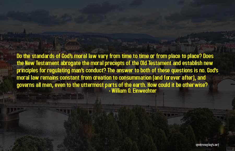 William O. Einwechter Quotes 590396