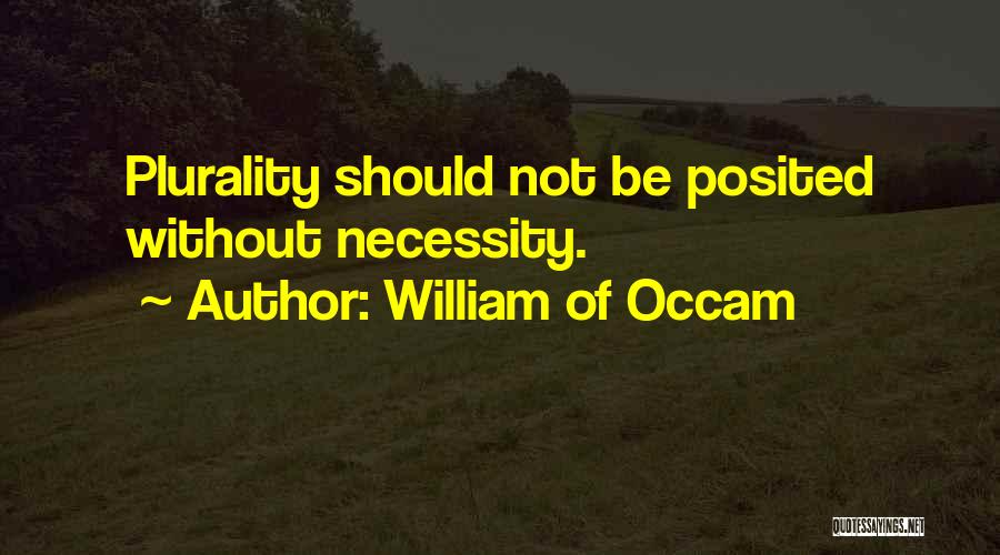 William Of Occam Quotes 1217864