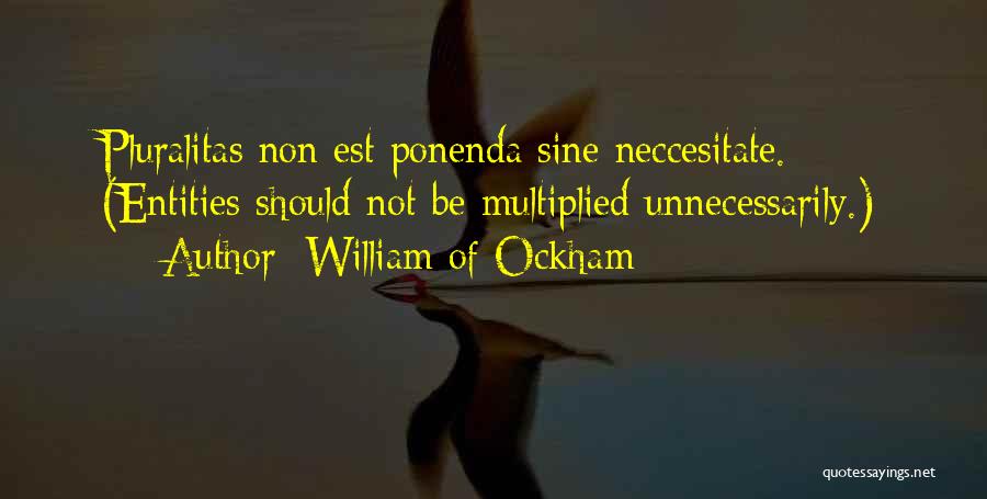 William Of Ockham Quotes 1785763