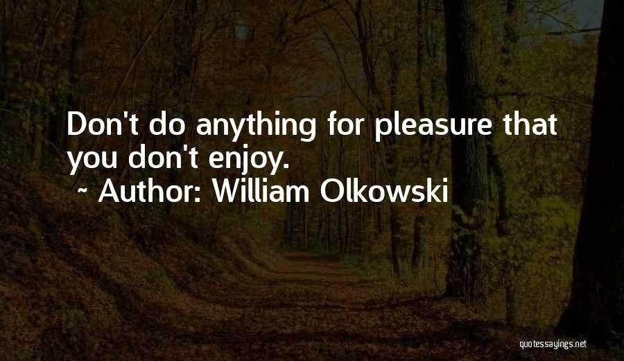 William Olkowski Quotes 464183