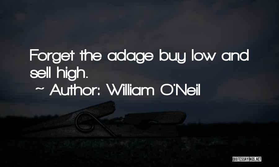 William O'Neil Quotes 110133