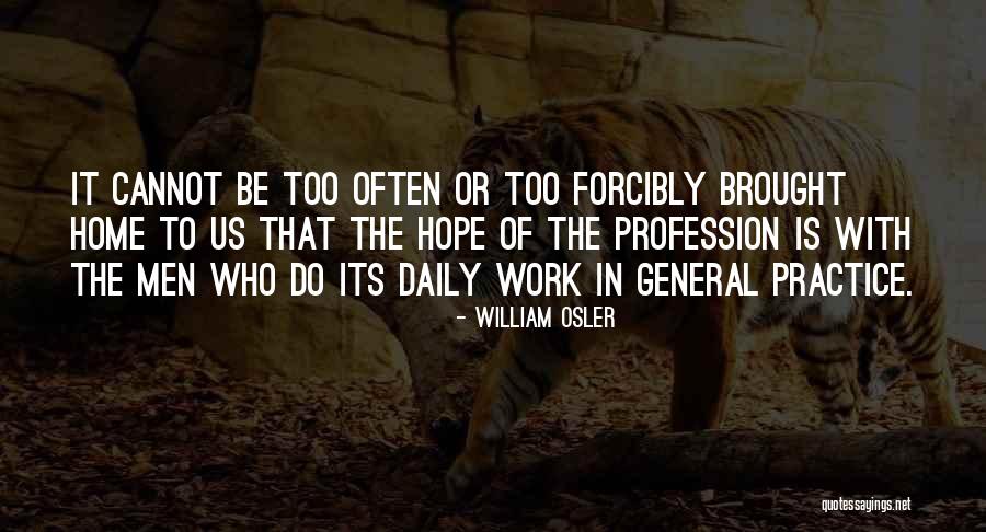 William Osler Quotes 660915 William Osler Quotes 660915