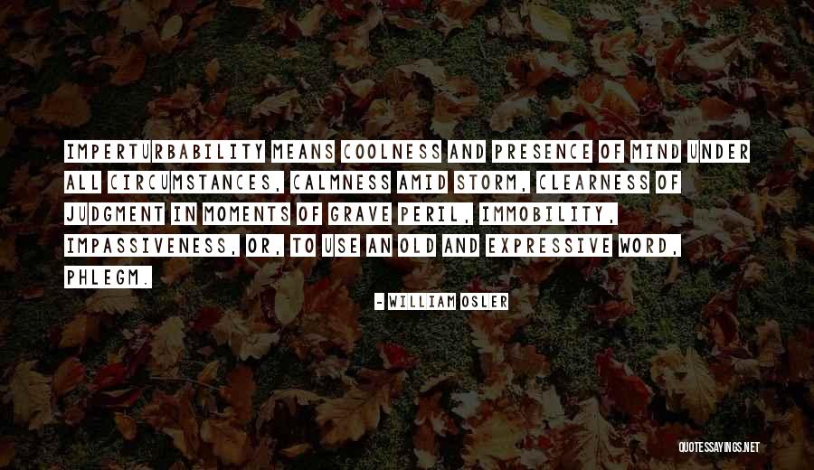 William Osler Quotes 814669 William Osler Quotes 814669
