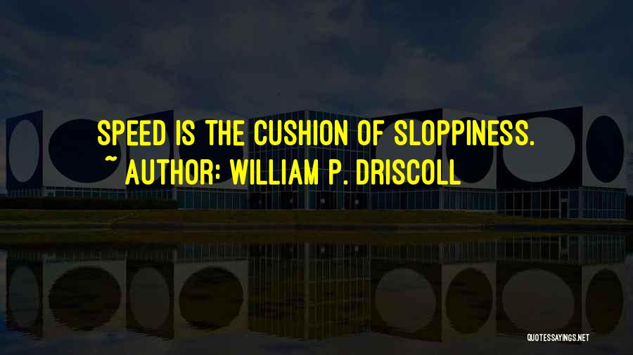 William P. Driscoll Quotes 1408170