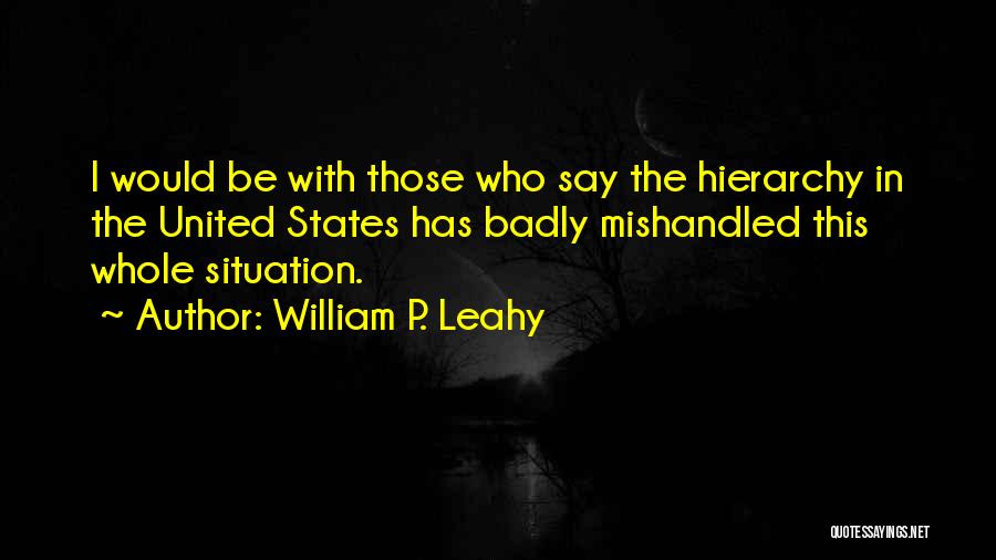 William P. Leahy Quotes 1258352