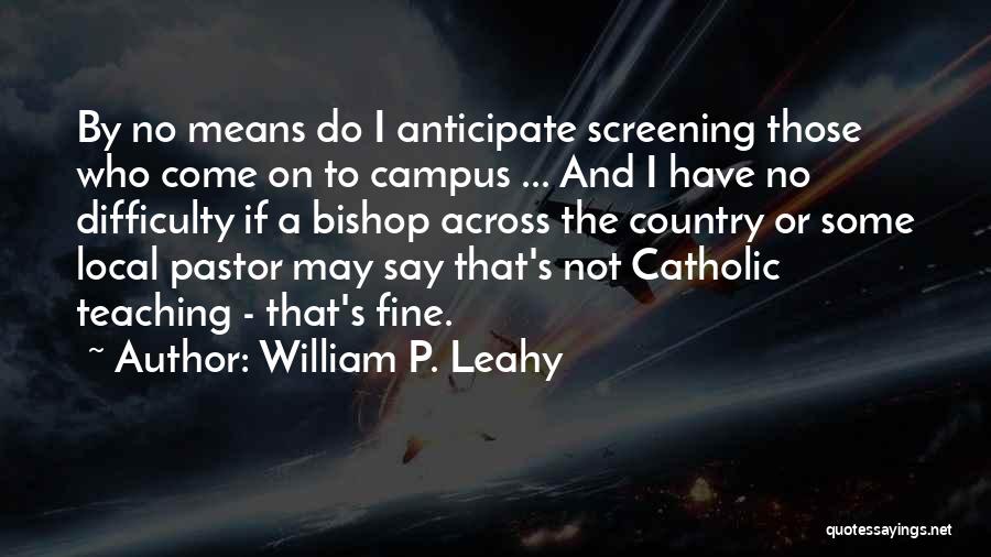 William P. Leahy Quotes 690953