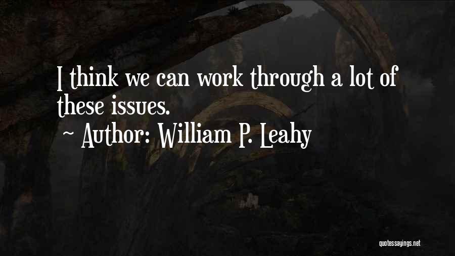 William P. Leahy Quotes 841935