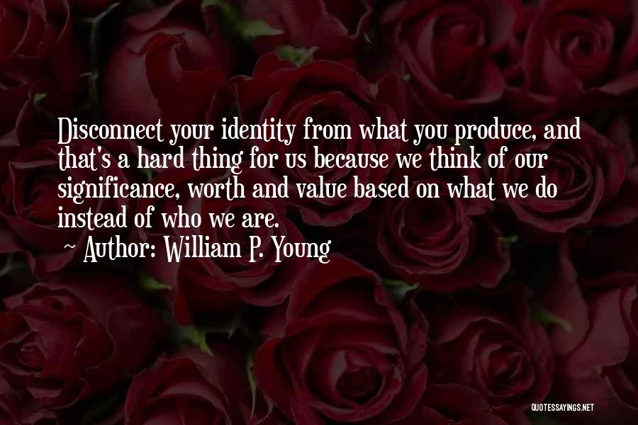 William P. Young Quotes 496289