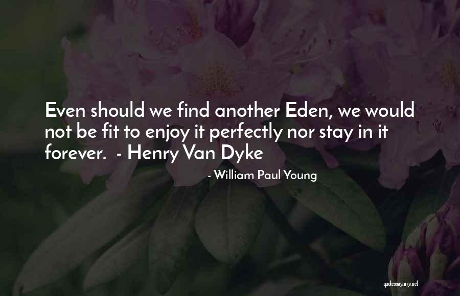 William Paul Young Quotes 679264 William Paul Young Quotes 679264