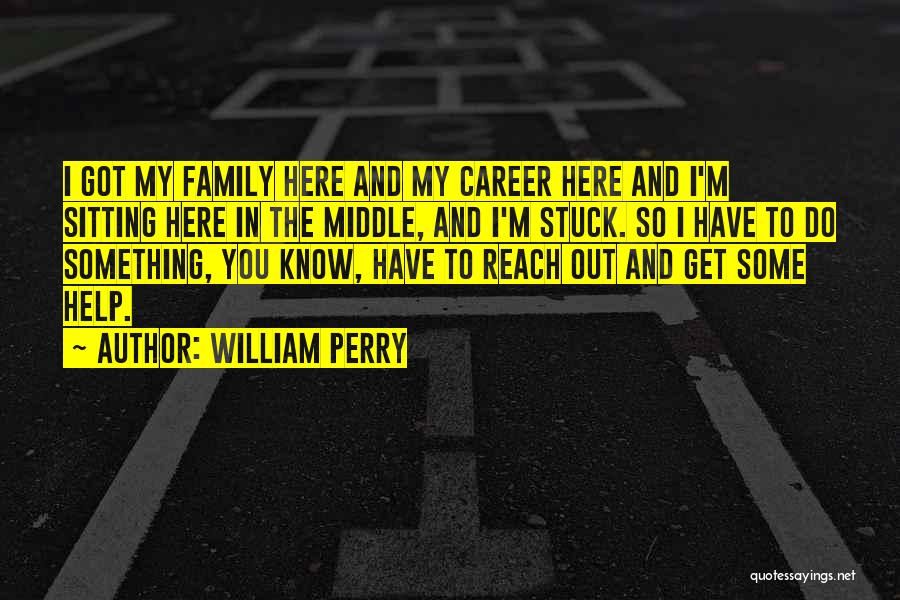 William Perry Quotes 119842