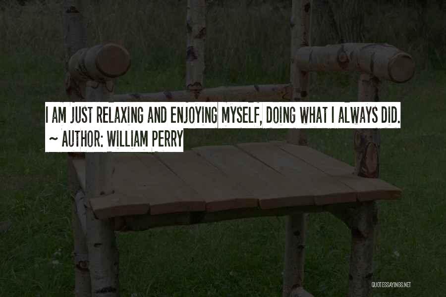 William Perry Quotes 1532231