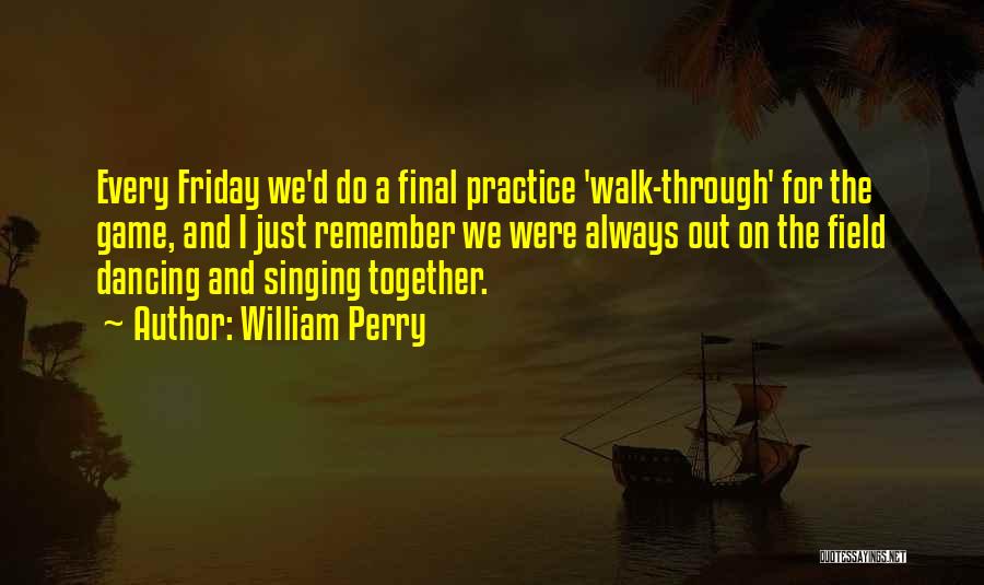 William Perry Quotes 210194