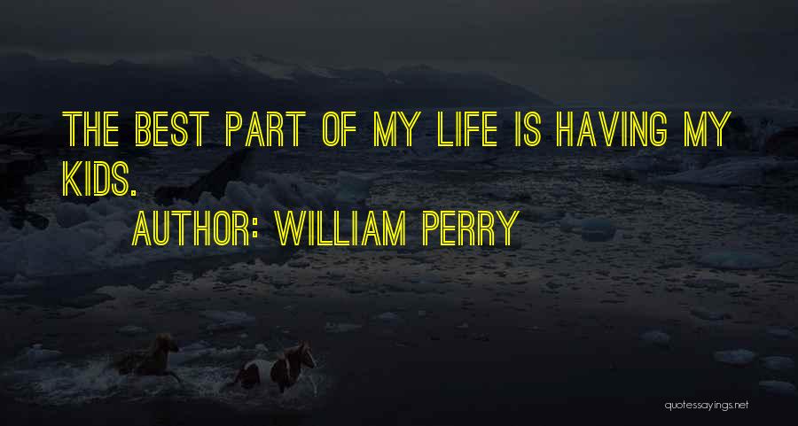 William Perry Quotes 373960