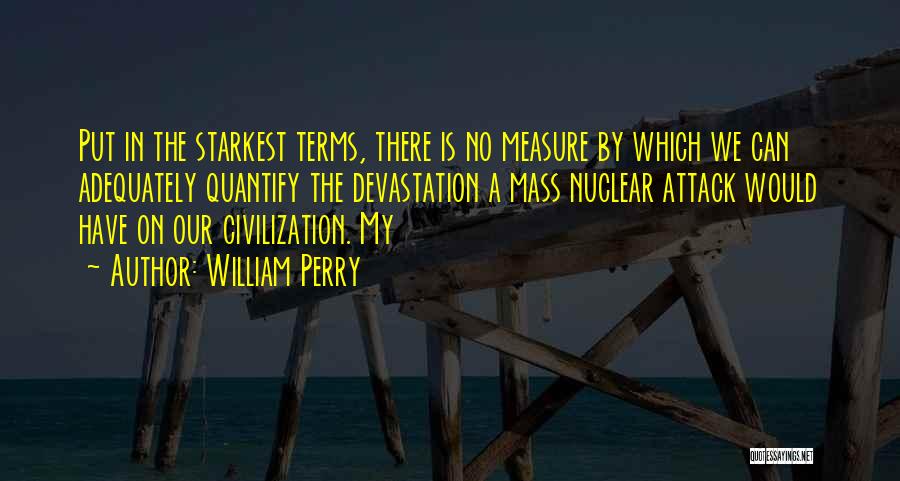 William Perry Quotes 846870