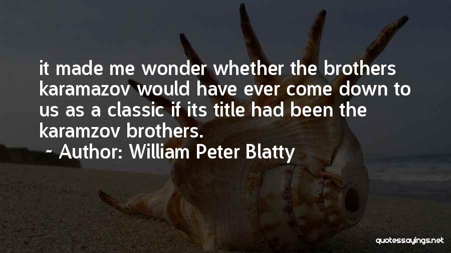 William Peter Blatty Quotes 1618792