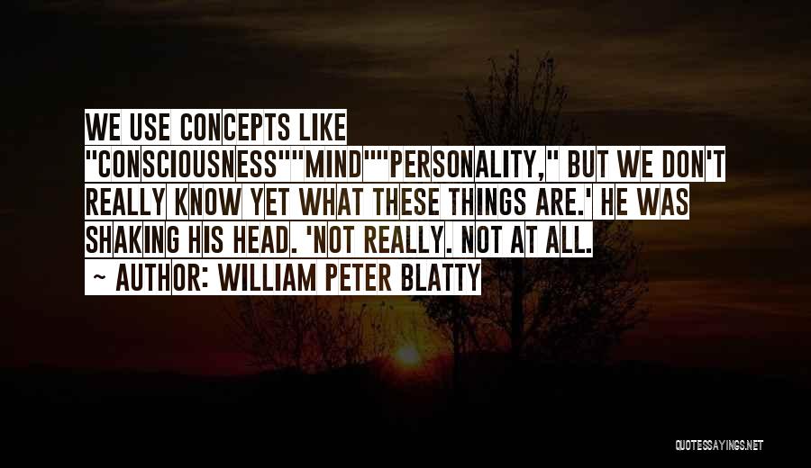 William Peter Blatty Quotes 196382