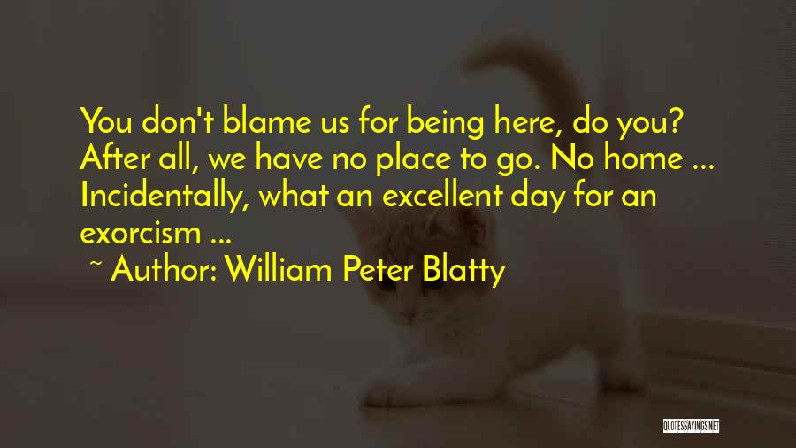 William Peter Blatty Quotes 2043365