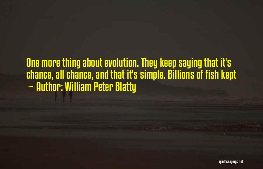 William Peter Blatty Quotes 493035