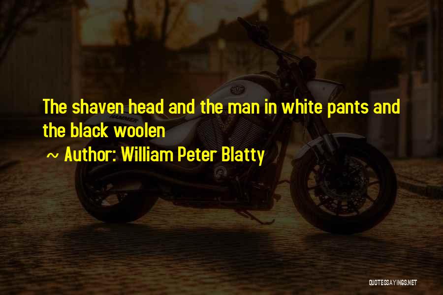 William Peter Blatty Quotes 858895