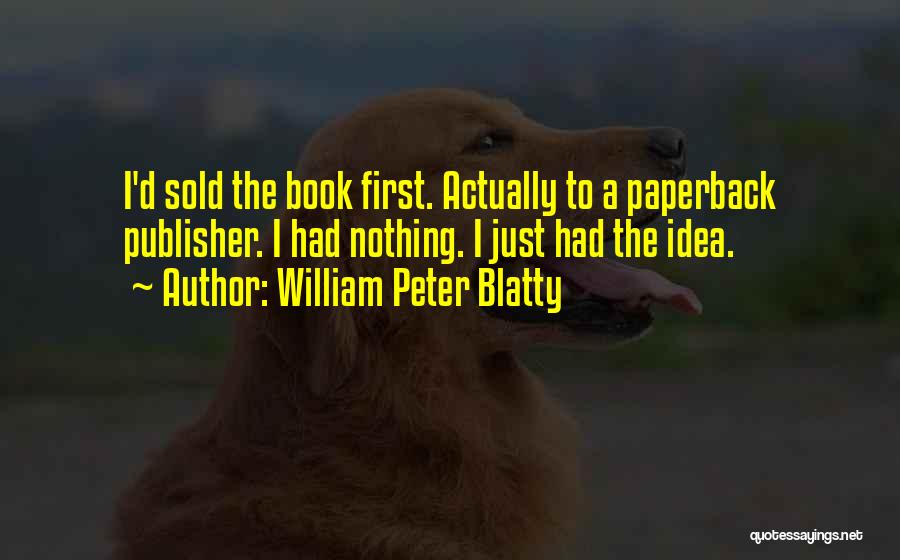 William Peter Blatty Quotes 983409