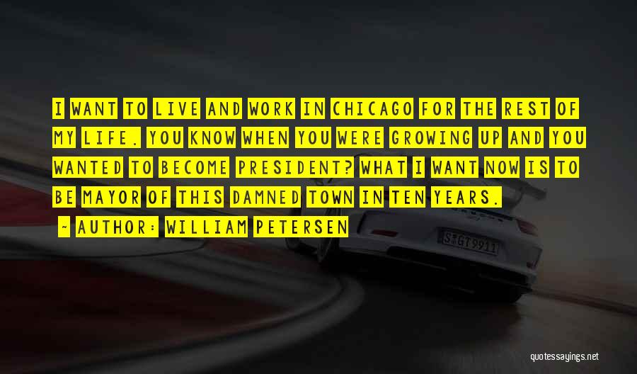 William Petersen Quotes 1544164