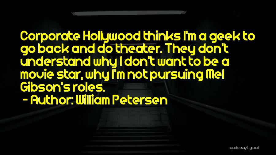 William Petersen Quotes 201232