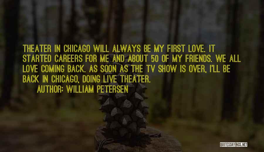 William Petersen Quotes 261098