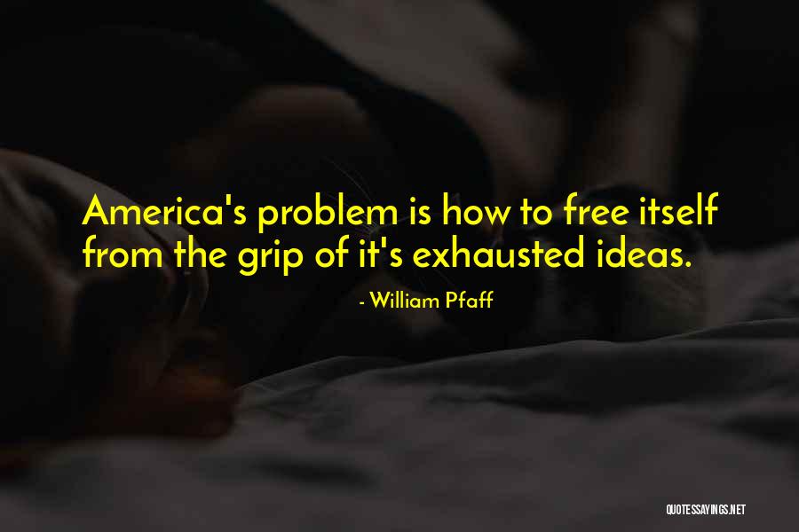 William Pfaff Quotes 2098060