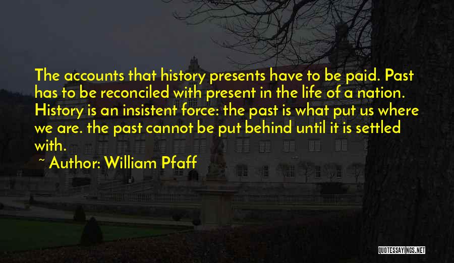 William Pfaff Quotes 893990