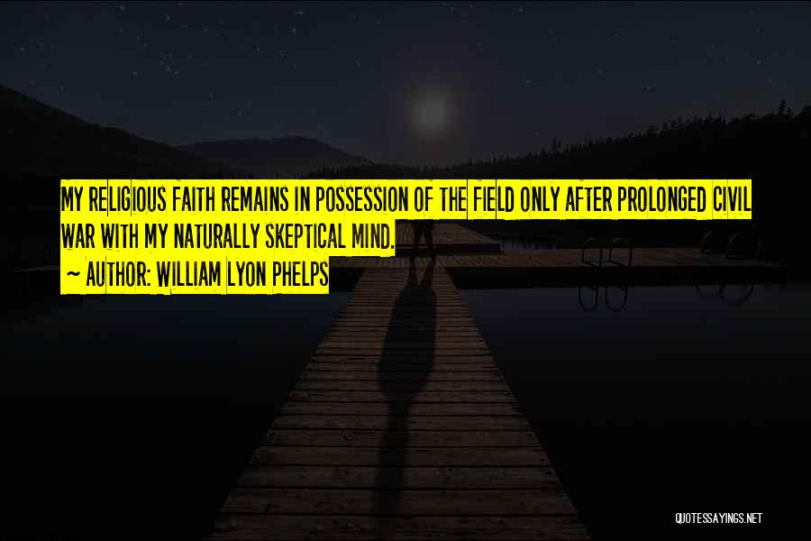 William Phelps Quotes By William Lyon Phelps William Phelps Quotes By William Lyon Phelps