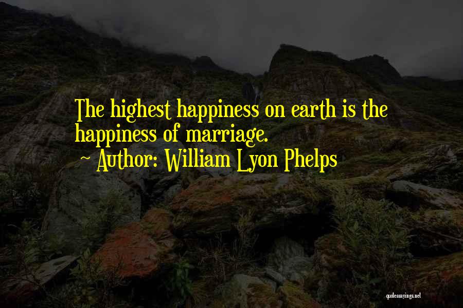 William Phelps Quotes By William Lyon Phelps