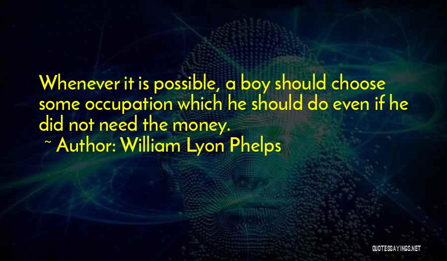 William Phelps Quotes By William Lyon Phelps