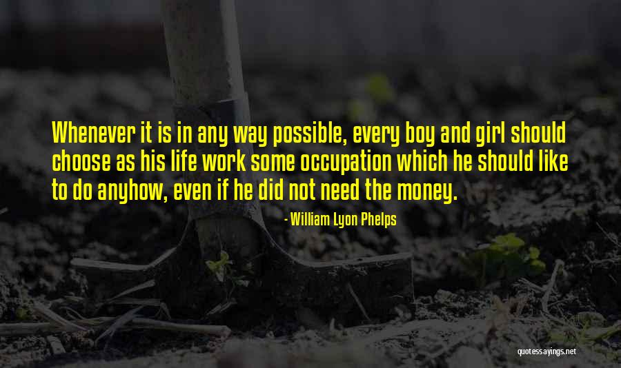 William Phelps Quotes By William Lyon Phelps