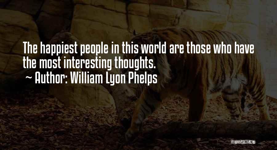 William Phelps Quotes By William Lyon Phelps