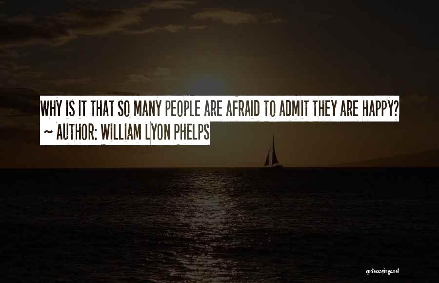 William Phelps Quotes By William Lyon Phelps