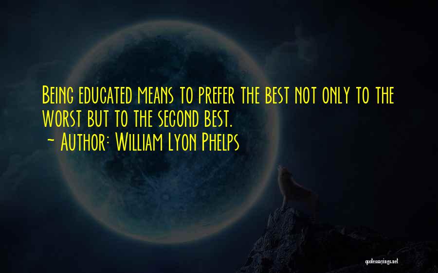 William Phelps Quotes By William Lyon Phelps