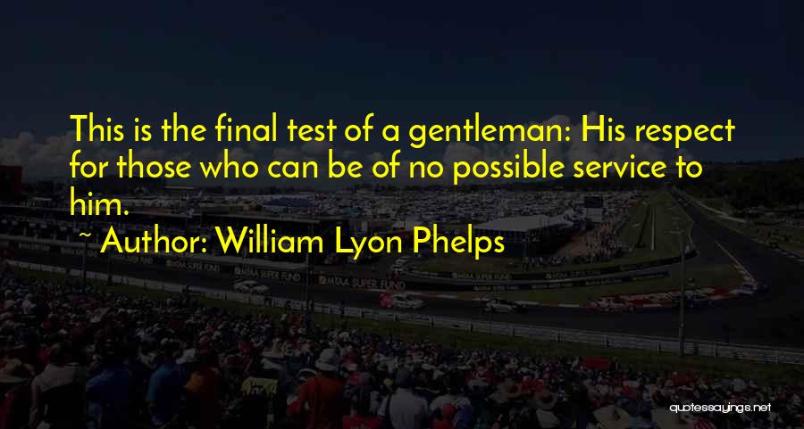 William Phelps Quotes By William Lyon Phelps