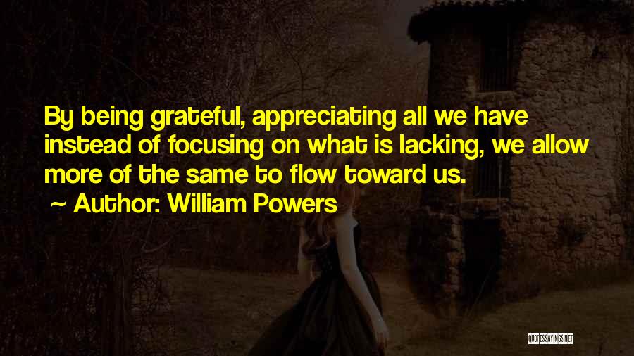 William Powers Quotes 1710167