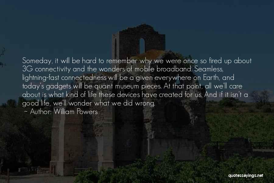 William Powers Quotes 1819762