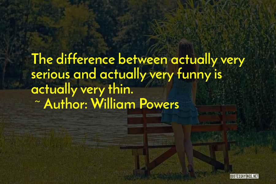 William Powers Quotes 338971