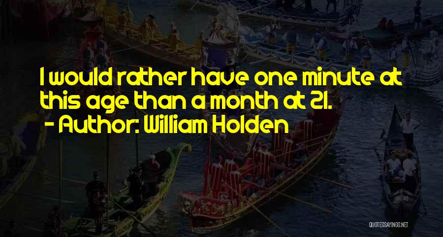 William Quotes By William Holden