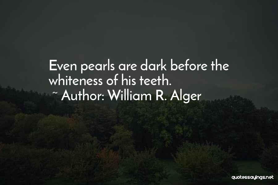 William R. Alger Quotes 1233737