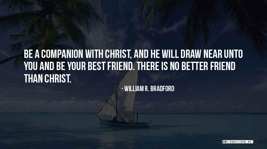 William R. Bradford Quotes 2071542 William R. Bradford Quotes 2071542