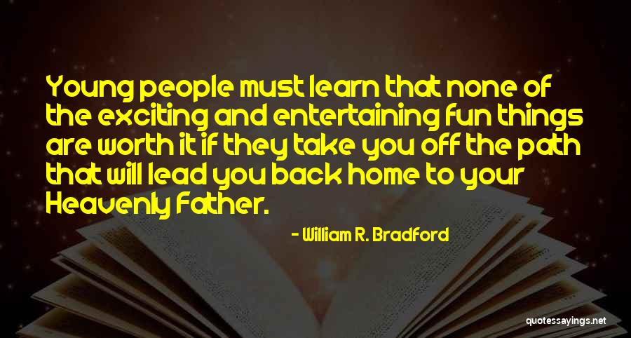 William R. Bradford Quotes 307453 William R. Bradford Quotes 307453