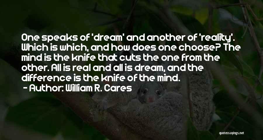 William R. Cares Quotes 932870